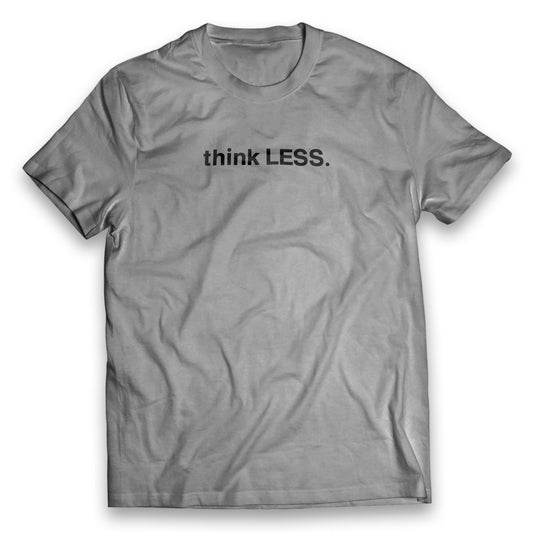 THINK LESS Simple T-Shirt (Gray)